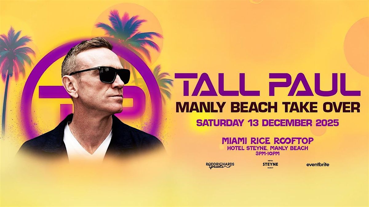Tall Paul Manly Beach Takeover