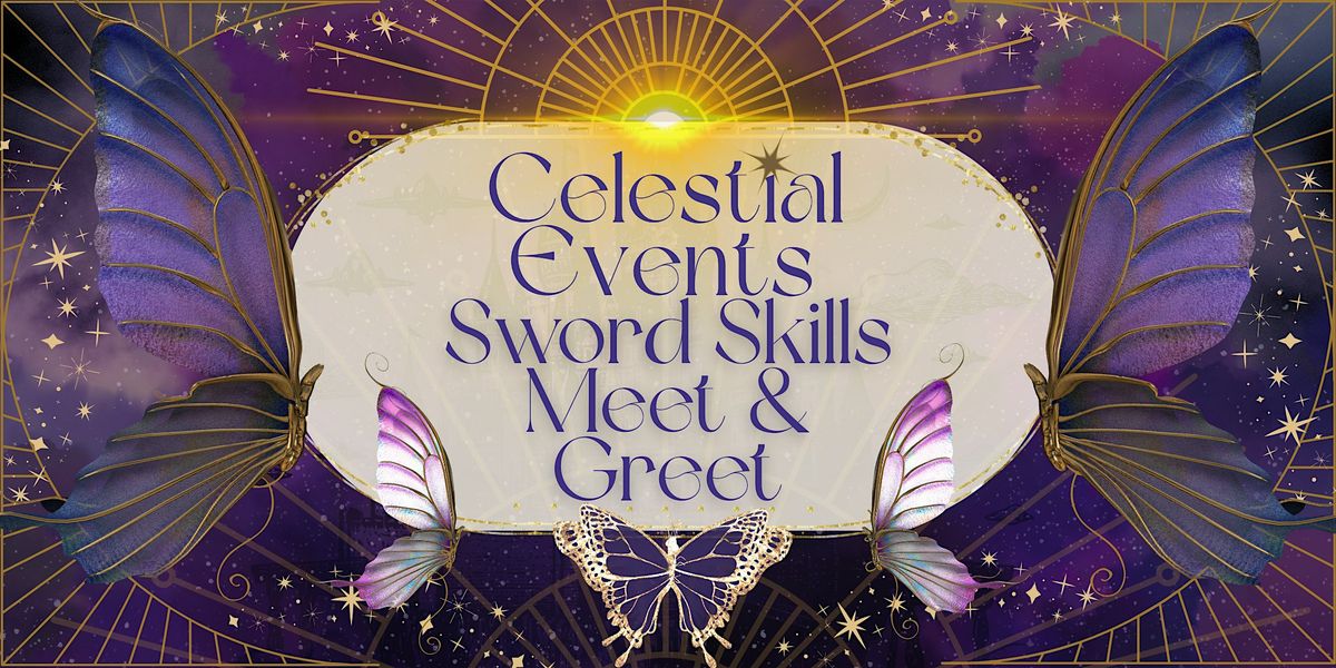 Celestial Events Sword Skills Meet & Greet (Melbourne)