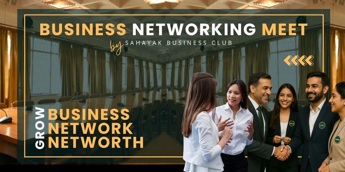 Sahayak Business Networking Meet