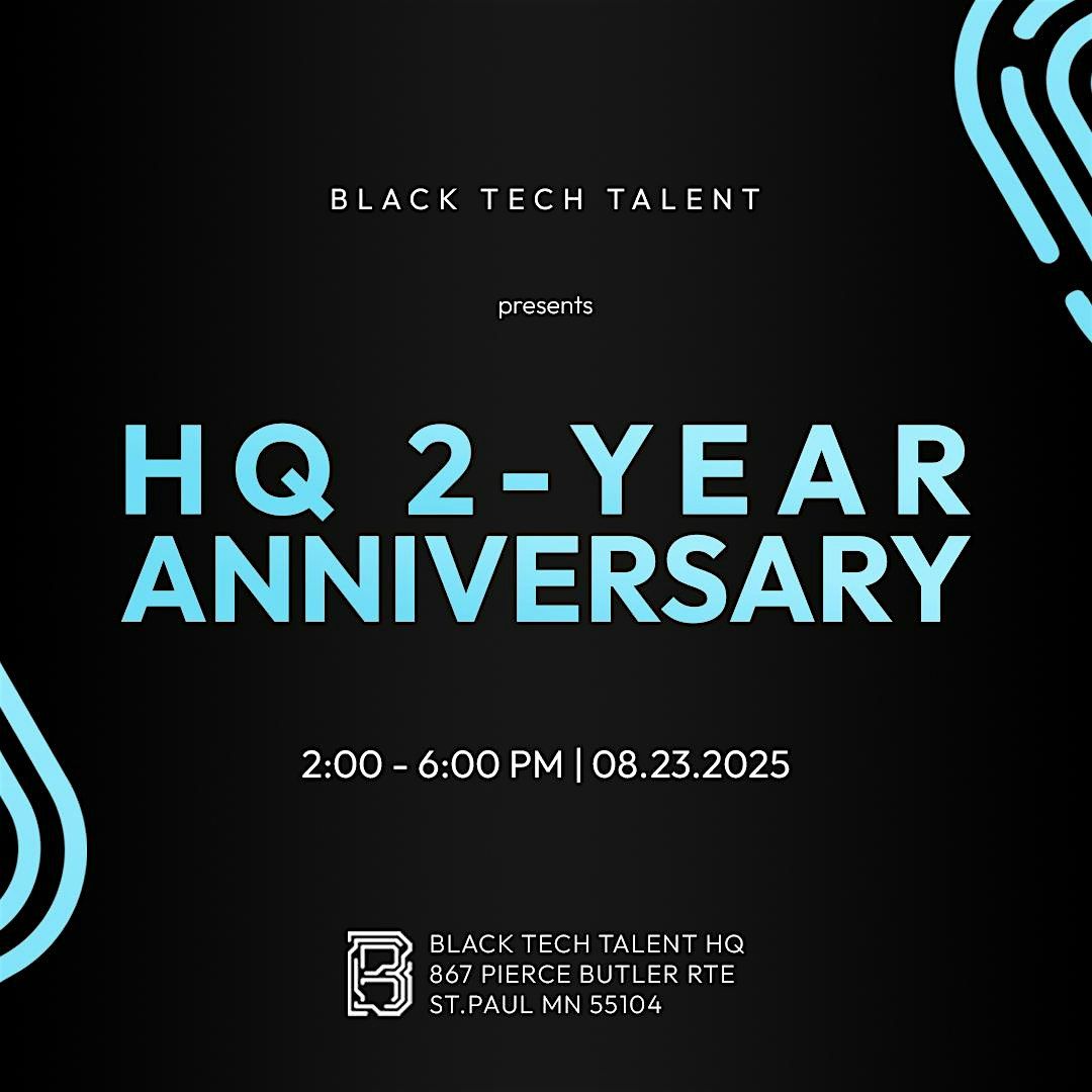 Black Tech Talent Headquarters 2 Year Anniversary