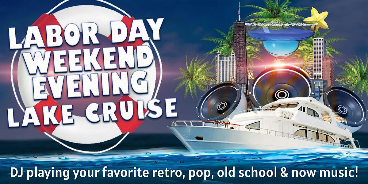 Labor Day Weekend Evening Lake Cruise on Sunday, August 31st