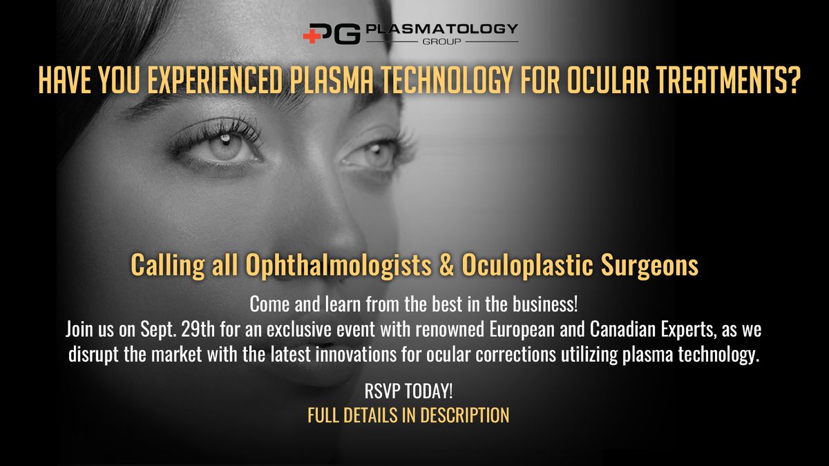 Have You Experienced Plasma Technlogy For Ocular Treatments?