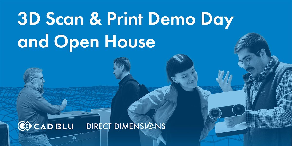 3D Scan & Print Demo Day and Open House