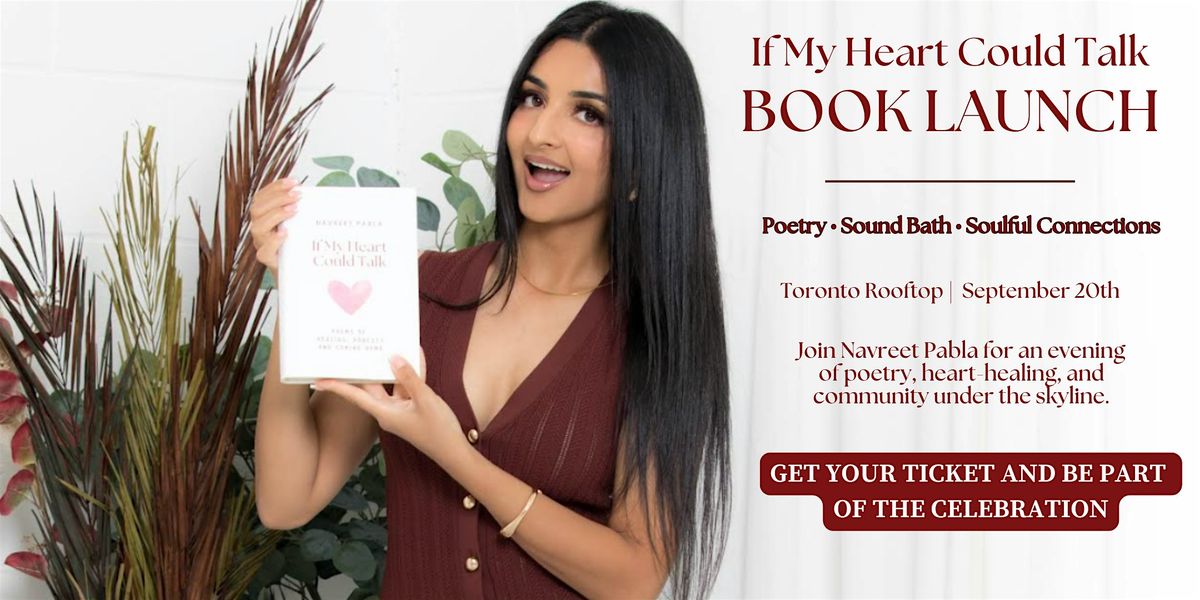 IF MY HEART COULD TALK: A Healing Book Launch Experience w\/ Navreet Pabla
