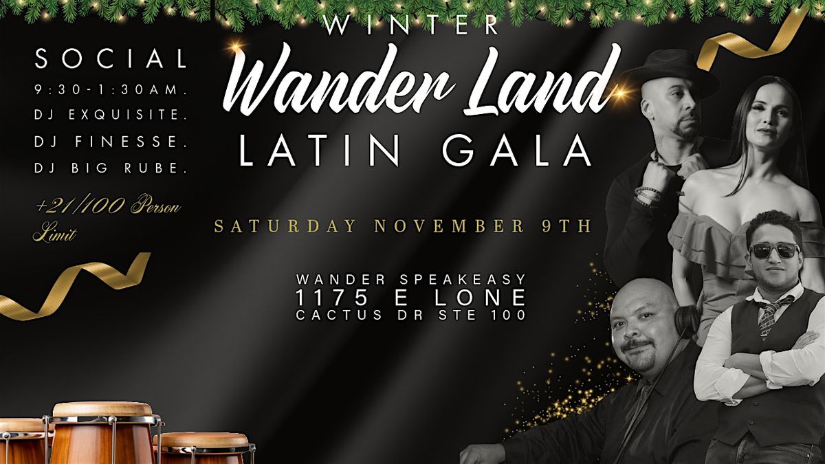 Winter Wander Land Latin Gala: Wander Speakeasy!