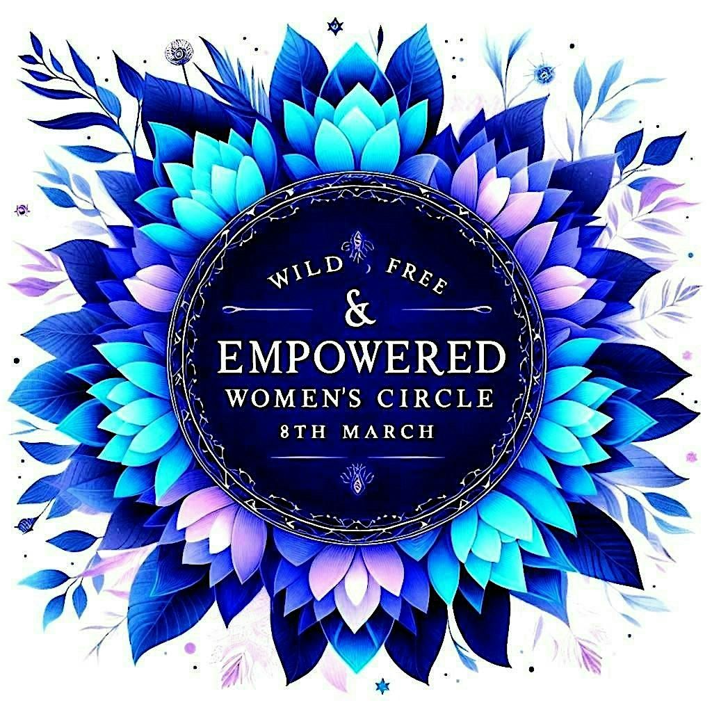 Wild, Free & Empowered Women's Circle