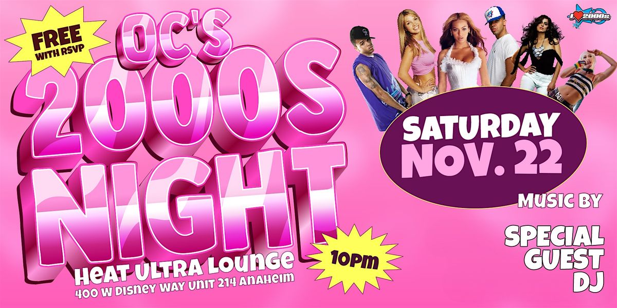 I LOVE 2000s PARTY @ HEAT ULTRA LOUNGE OC