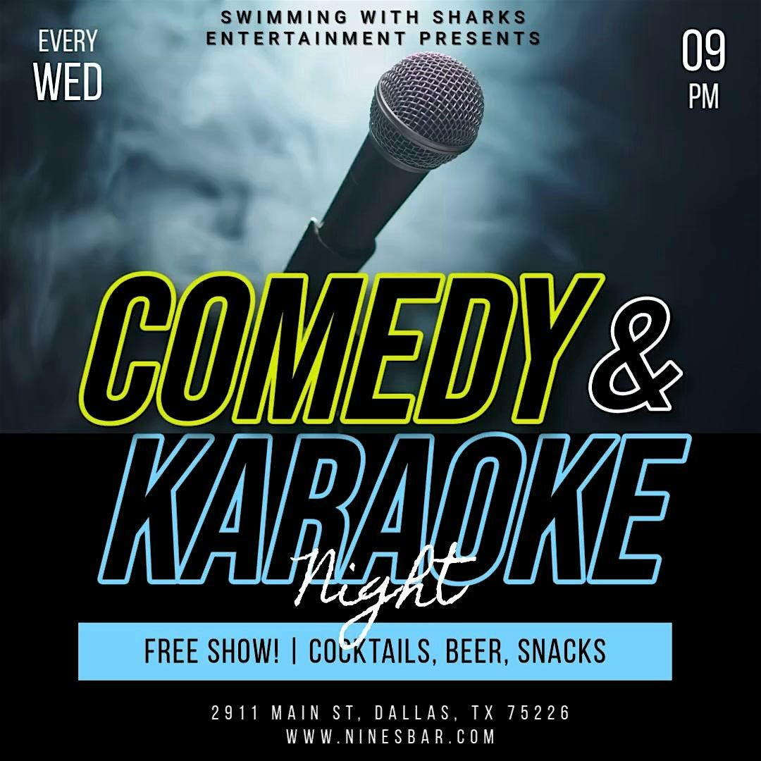 COMEDY AND KARAOKE NIGHT AT THE NINES | DEEP ELLUM