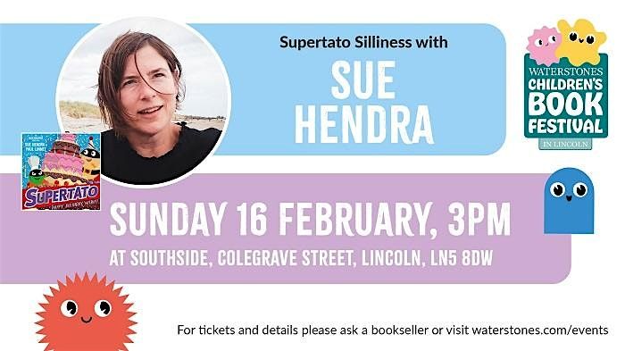 Supertato Silliness with Sue Hendra  - Lincoln