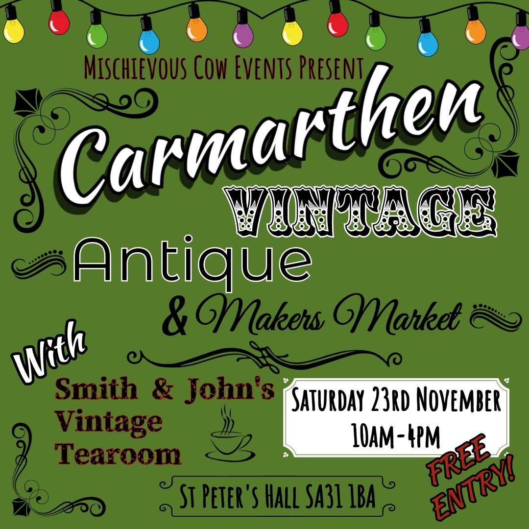 Carmarthen Christmas Vintage, Antique & Makers' Market