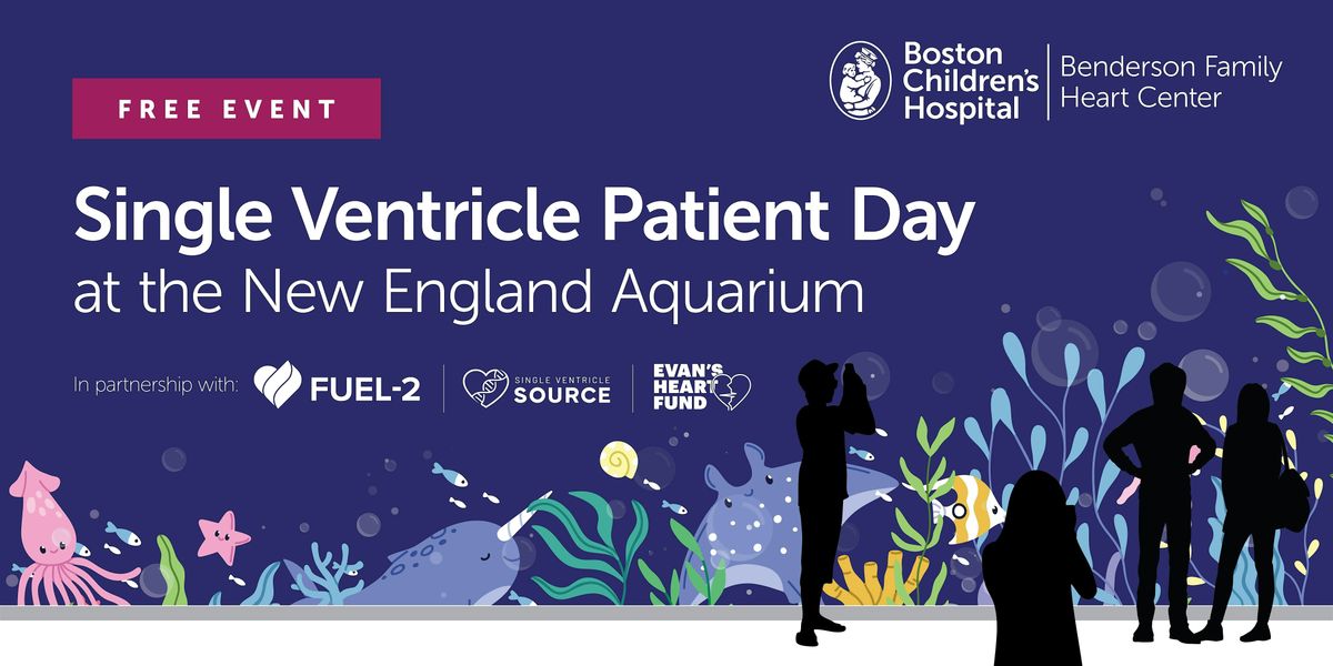 Single Ventricle Families: Join Us at The New England Aquarium