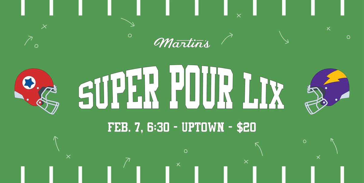 Super Pour LIX - Martin's Wine Showdown