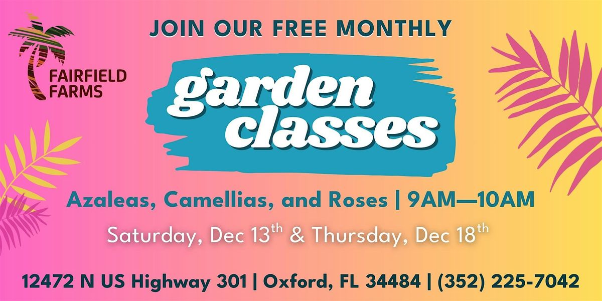 Free Garden Class: Azaleas, Camellias, and Roses