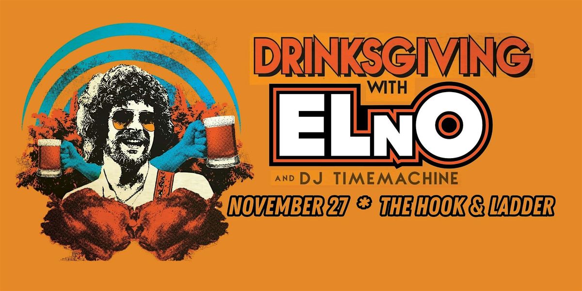 Drinksgiving with ELnO + DJ TimeMachine