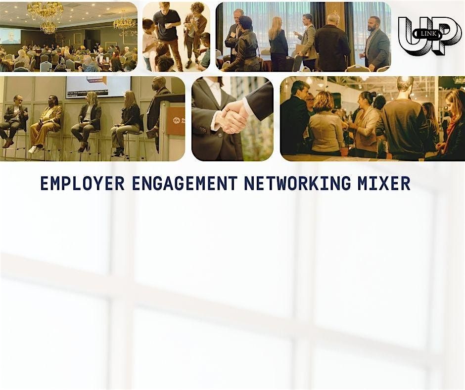LinkUp - Employer Engagement Networking Mixer