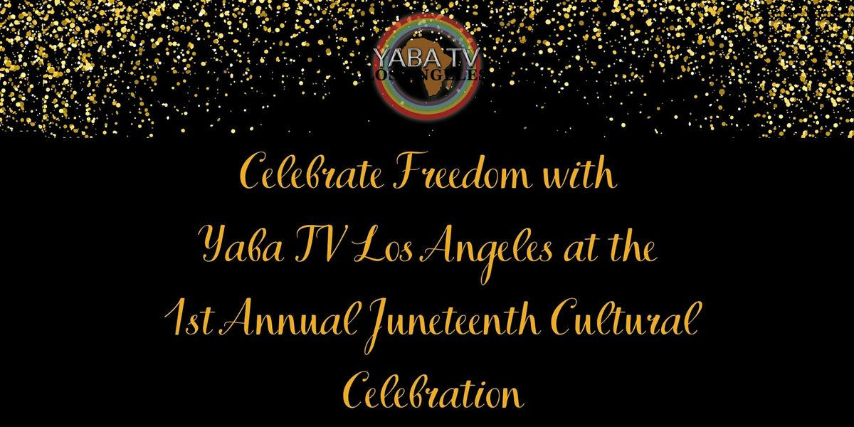 1st ANNUAL JUNETEENTH CULTURAL CELEBRATION 2025