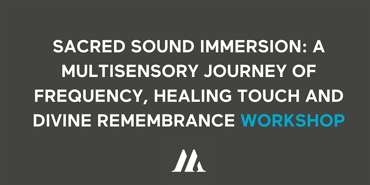 (WDM) Sacred Sound Immersion: A Multisensory Journey of Frequency