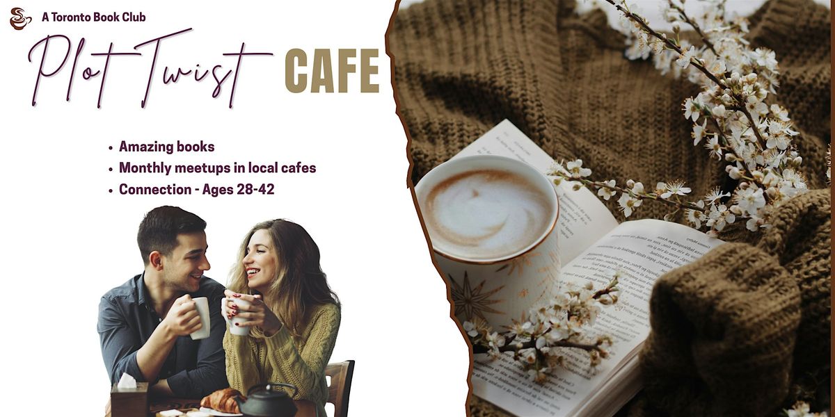 Plot Twist Cafe \u2013 A Toronto Book Club