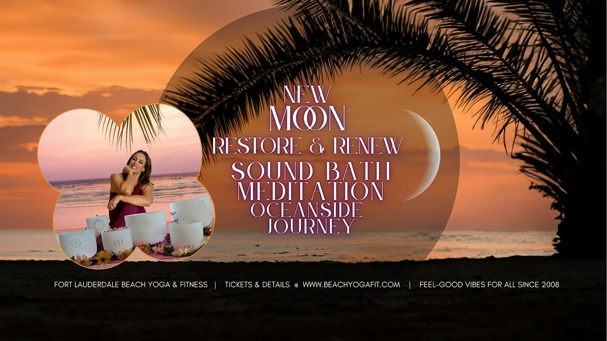 New MOON \u263e Oceanside Sound Healing Meditation Journey : Ft Lauderdale