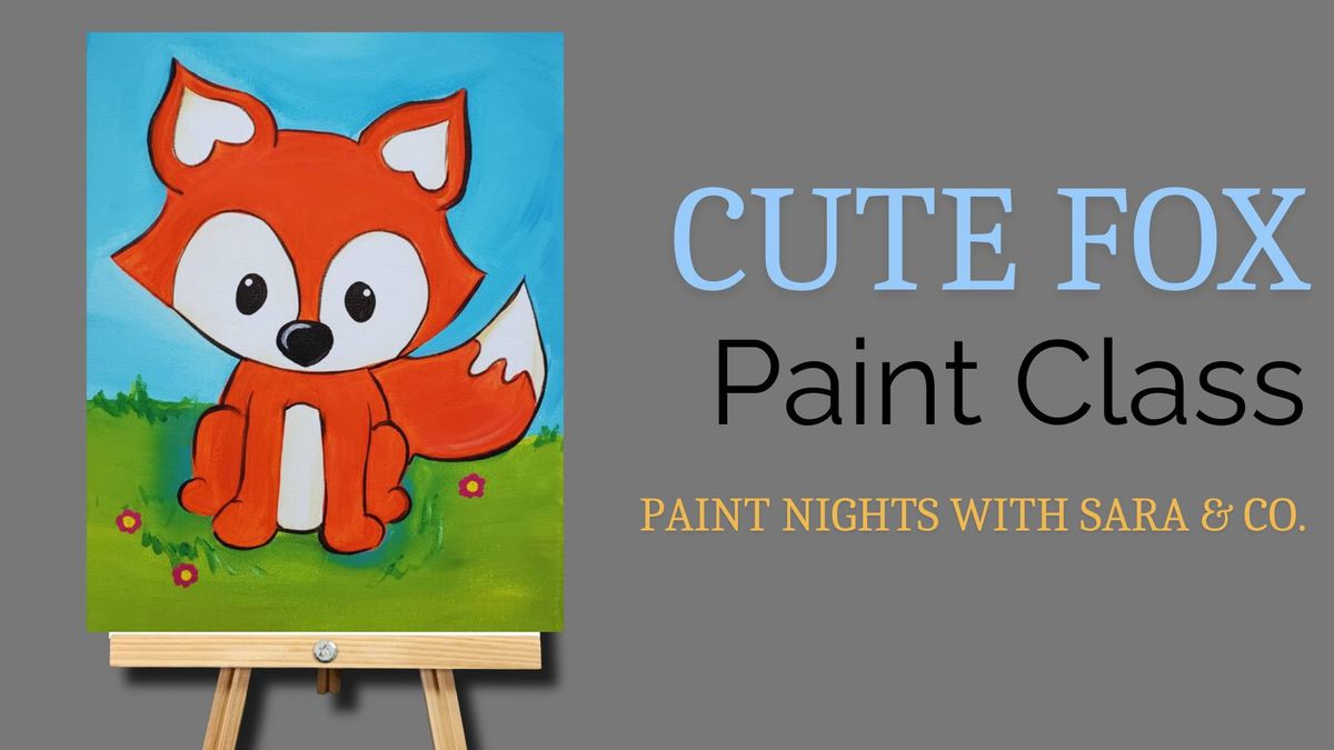 Cute Fox Paint Class