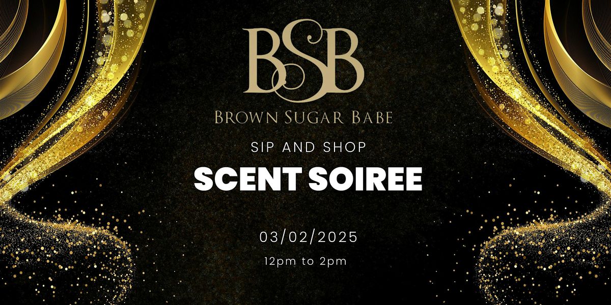 Brown Sugar Babe Scent Soiree with Brittni