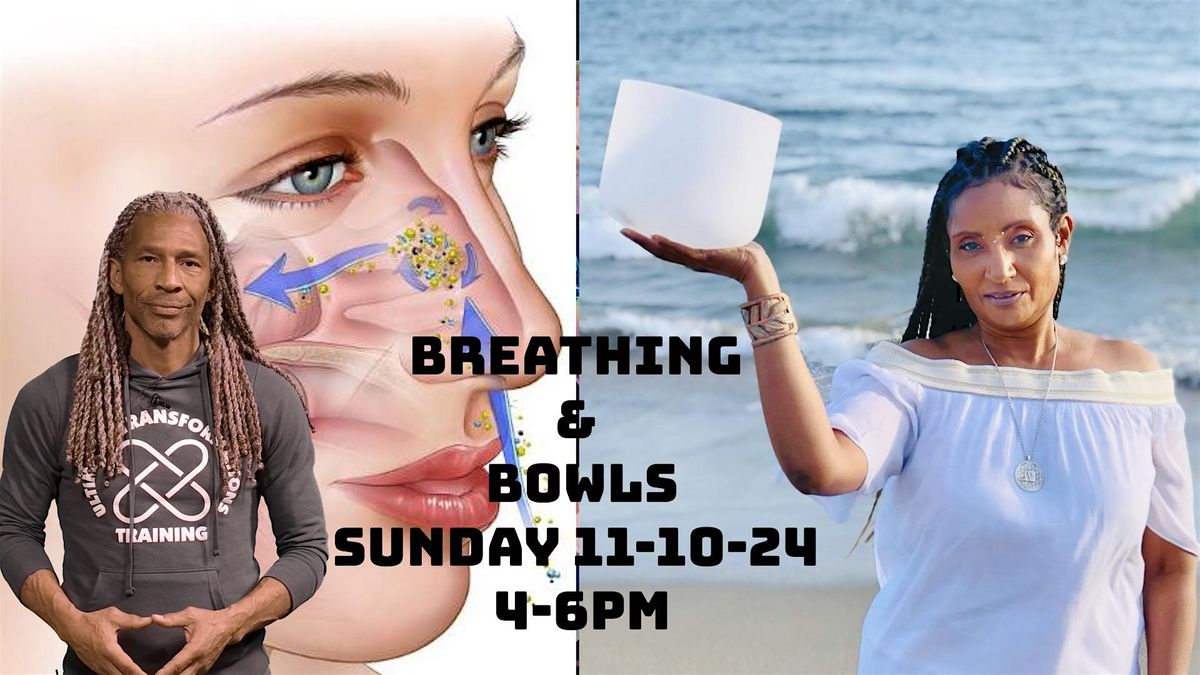 "Breathing and Bowls"