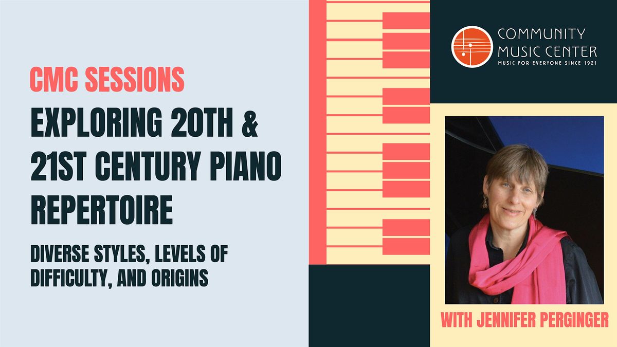 CMC Sessions: Exploring 20th & 21st Century Piano Repertoire