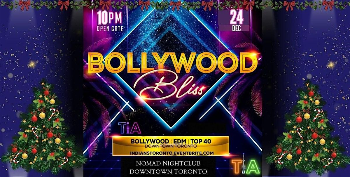 BOLLYWOOD BLISS - CHRISTMAS EDITION: An Upscale Affair (Downtown Toronto)