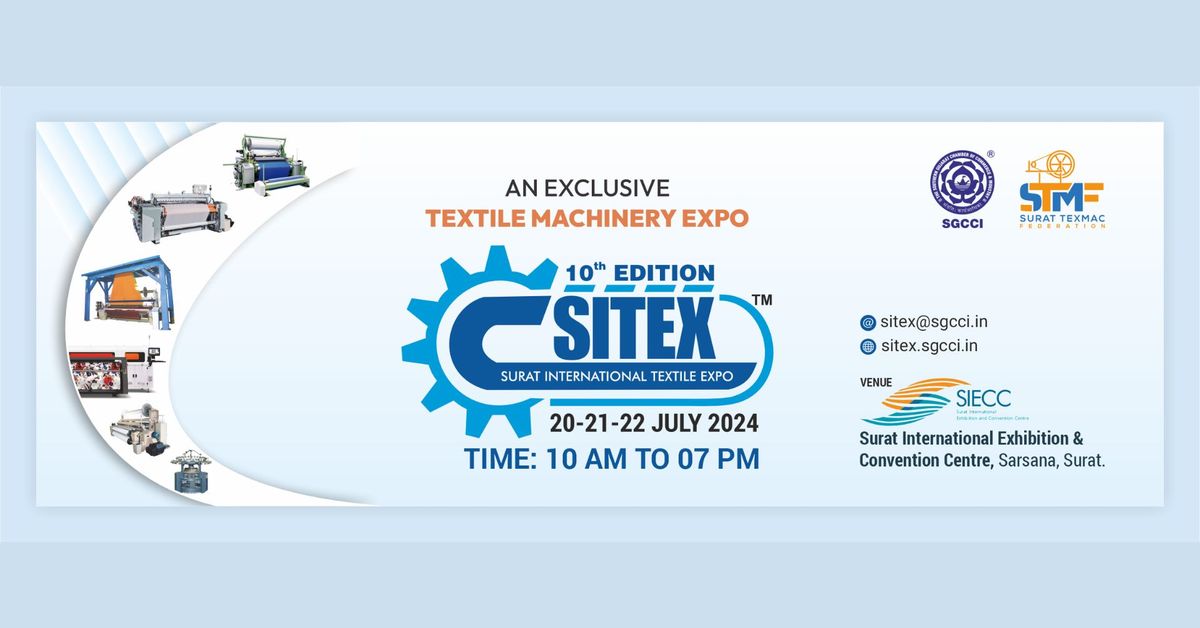 Surat International Textile Expo (SITEX) - 10th Edition