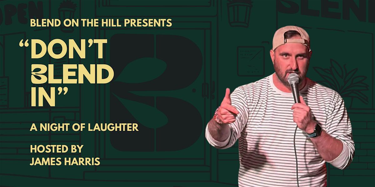 Don't Blend In - Comedy Night