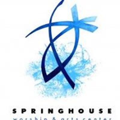 Springhouse Worship & Arts Center