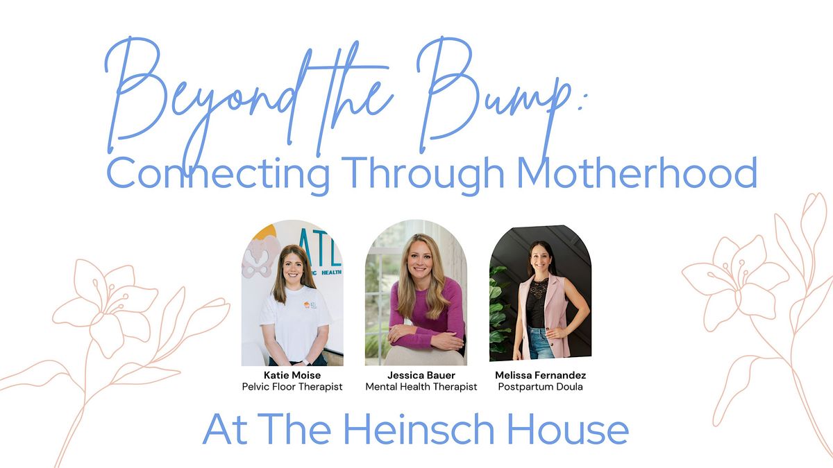Beyond the Bump: Connecting Throughout Motherhood