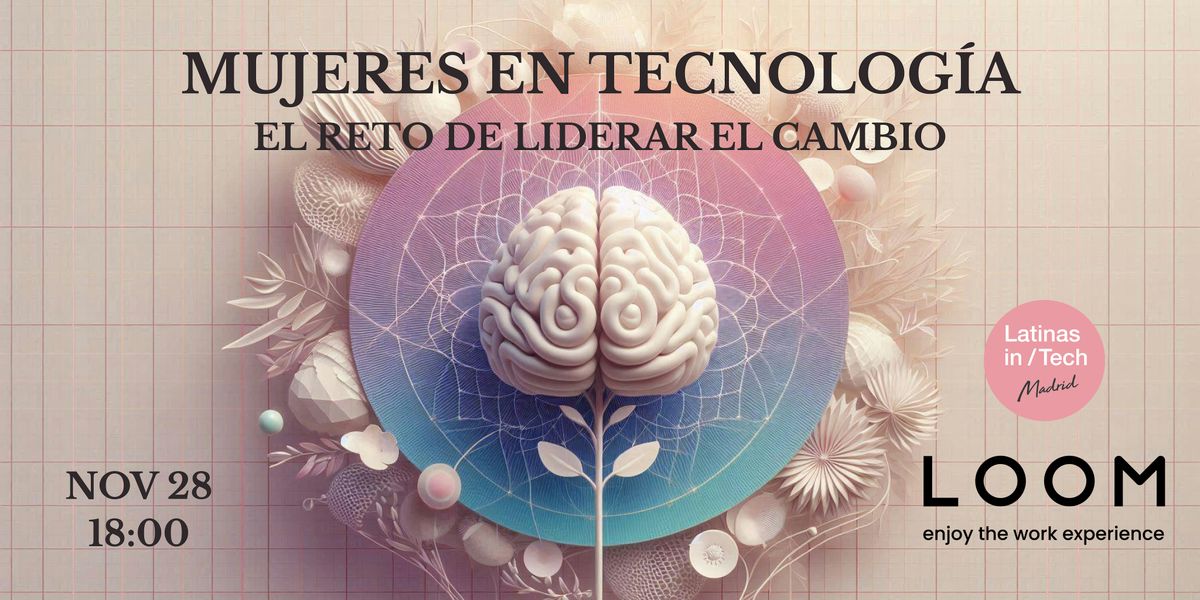 Mujeres en Tecnolog\u00eda, el reto de liderar el cambio