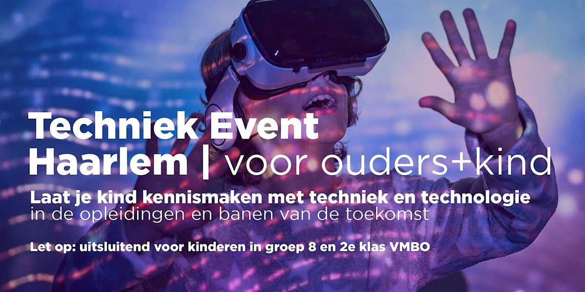 Tech Event Haarlem voor ouders &  kind
