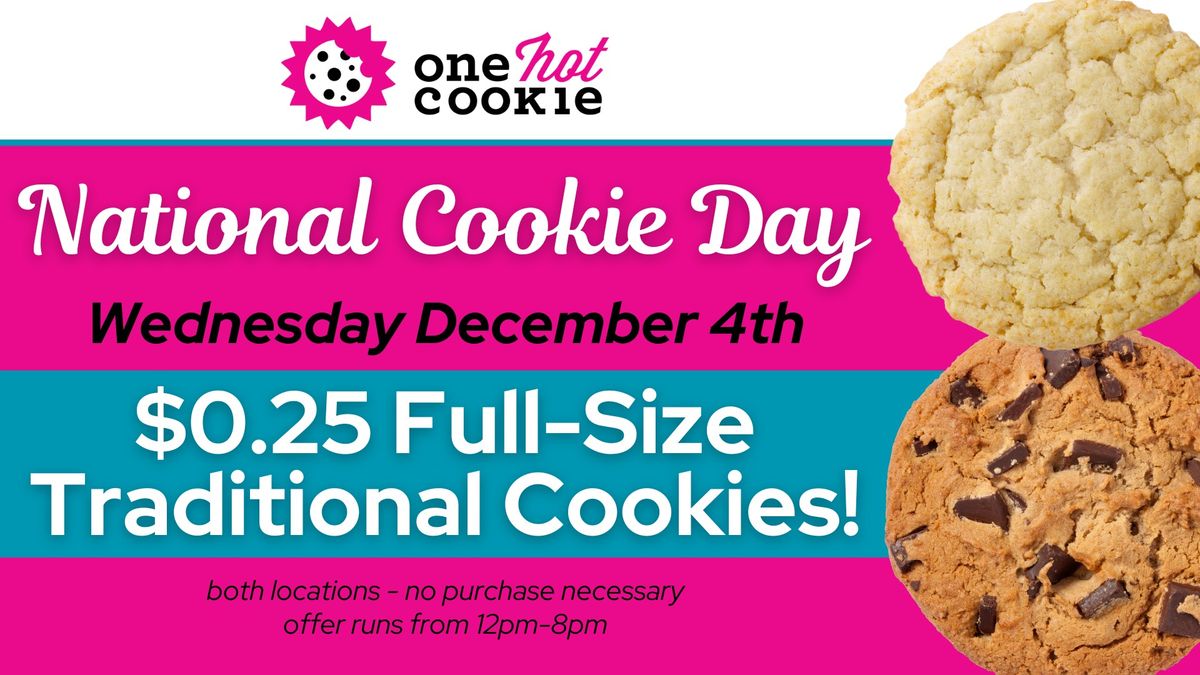 National Cookie Day \ud83c\udf6a $0.25 Cookies \ud83e\udd73