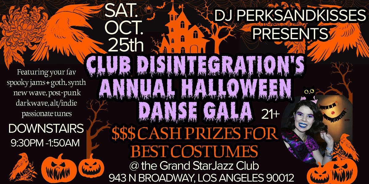 Halloween Danse Gala @Club Disintegration Hosted by DJ perksandkisses in LA