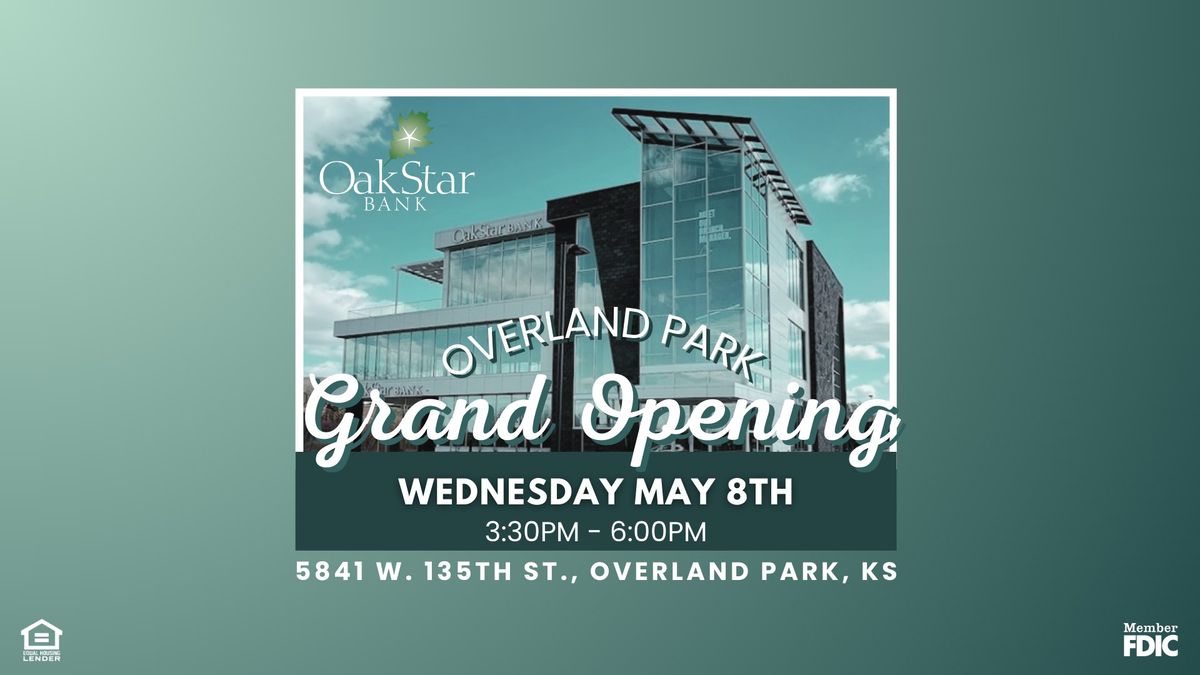 OakStar Bank Grand Opening- Overland Park, KS