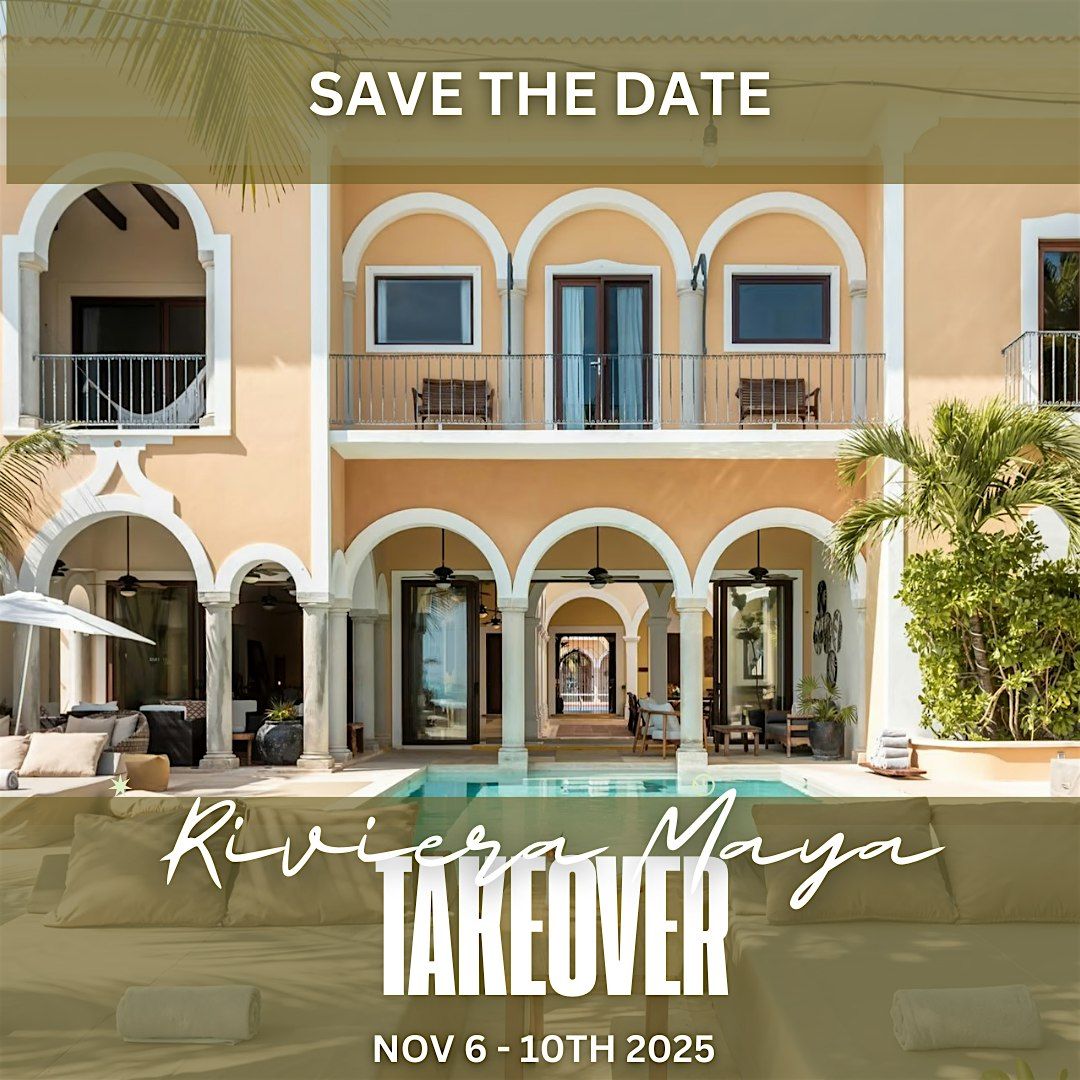 Riviera Maya Takeover:  An Inner Peace Retreat Hosted by The Girl Cave