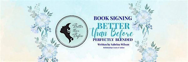 Better Than Before - Perfectly Blended Book Signing for Sabrina Wilson