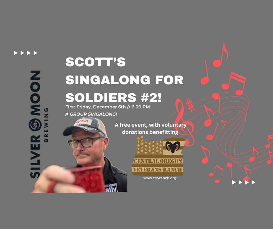 Scott's Singalong for Soldiers #2!