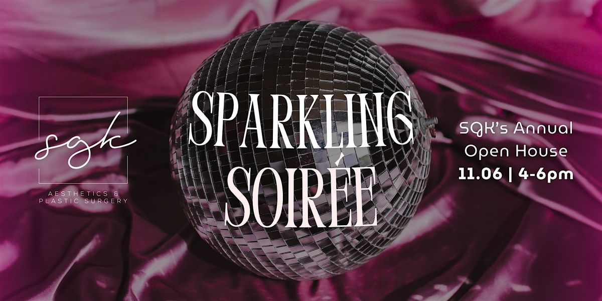 SGK\u2019s Sparkling Soir\u00e9e - Open House 2025