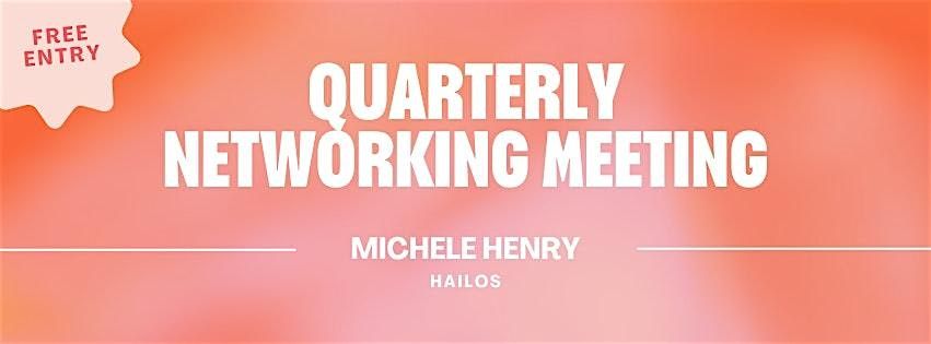 Quarterly Networking Meeting with Speaker Michele Henry