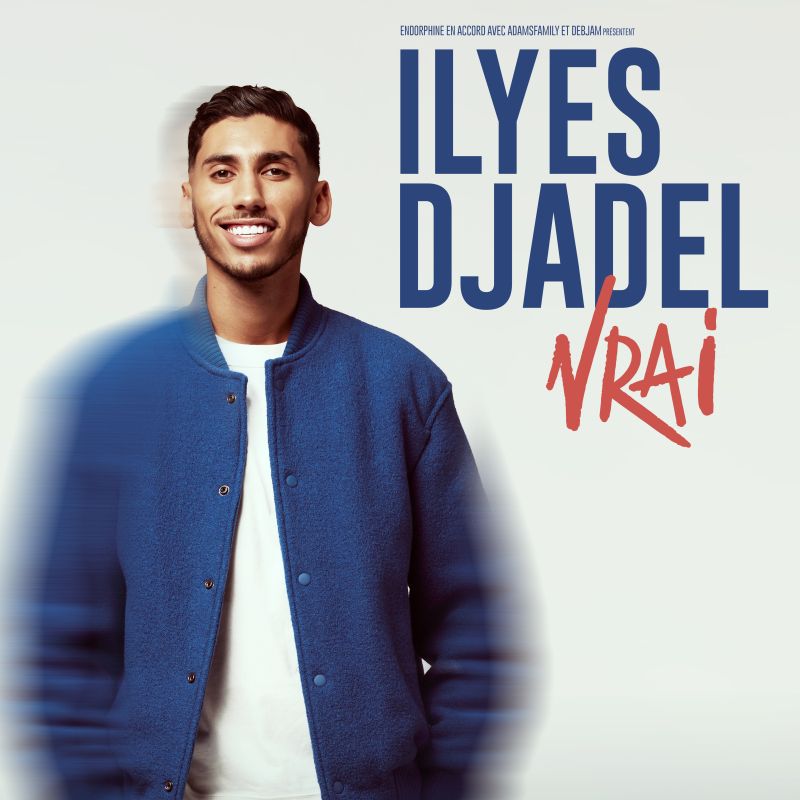 ILYES DJADEL - "VRAI" - MISE EN VENTE 22\/02 A 10H