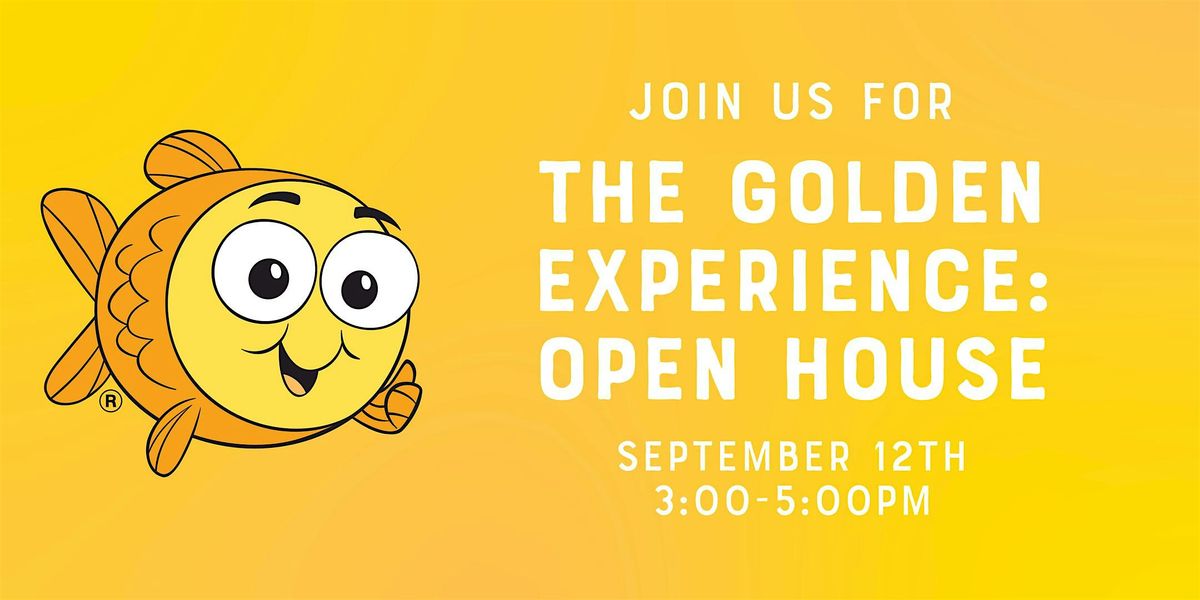 The Golden Experience: Open House