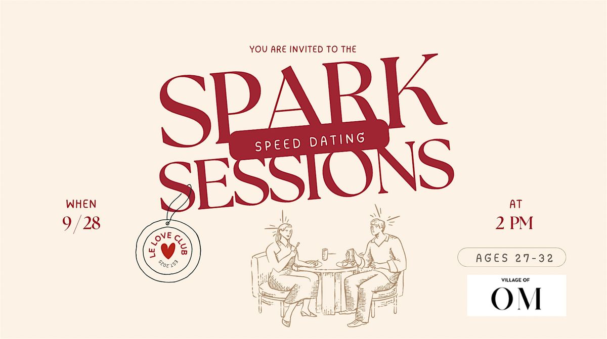 Spark Sessions: Modern Speed Dating Event (Ages 27-32)