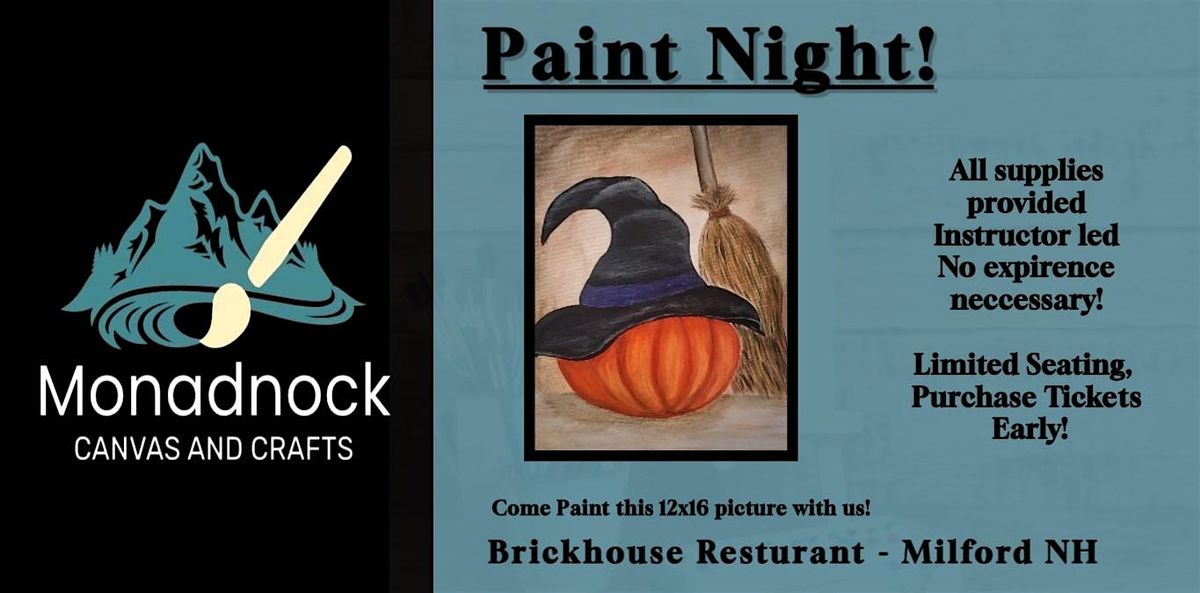 Halloween Pumpin Paint Night! Brickhouse Resturant, Milford NH - $35PP