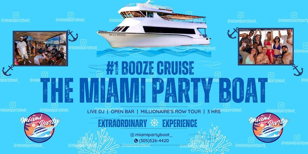 MIAMI BOAT PARTY - BOOZE CRUISE MIAMI - PARTY BOAT MIAMI