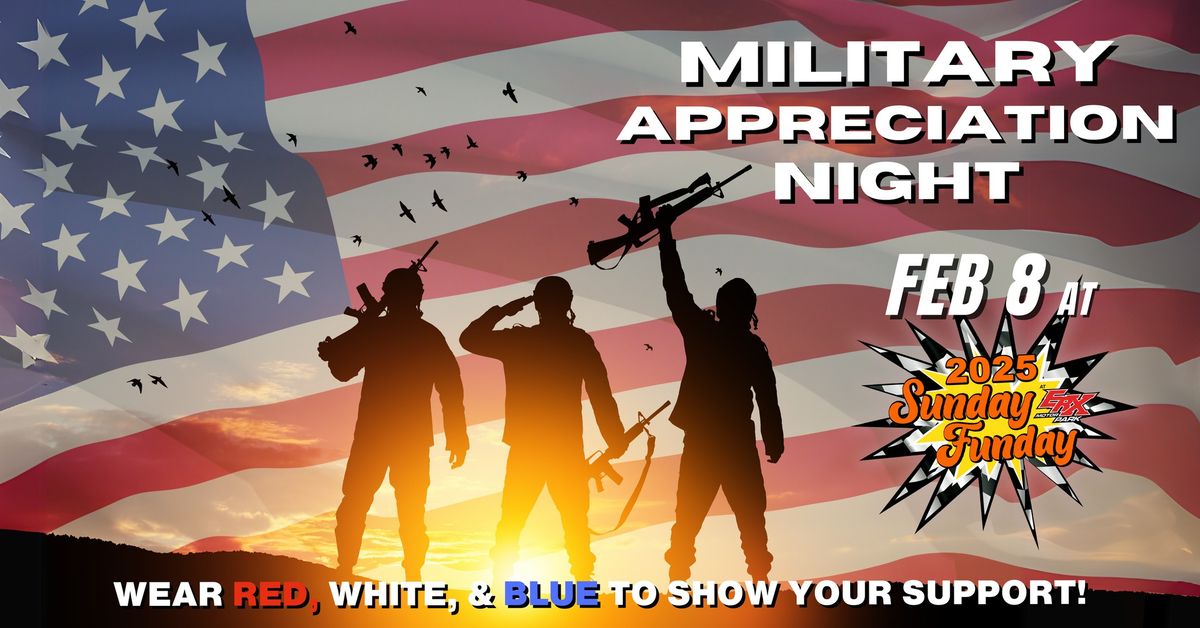 MN Sunday Funday - Military Appreciation Night