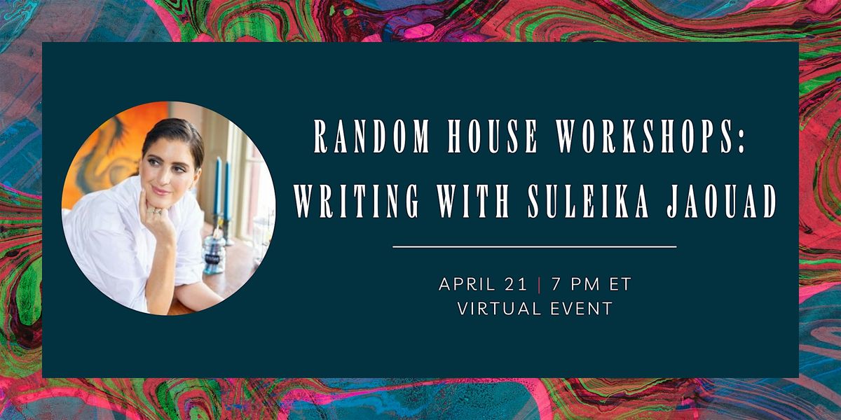 Random House Workshops: Writing with Suleika Jaouad