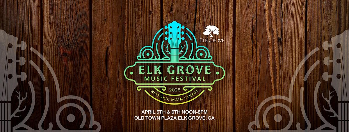 ELK GROVE MUSIC FESTIVAL